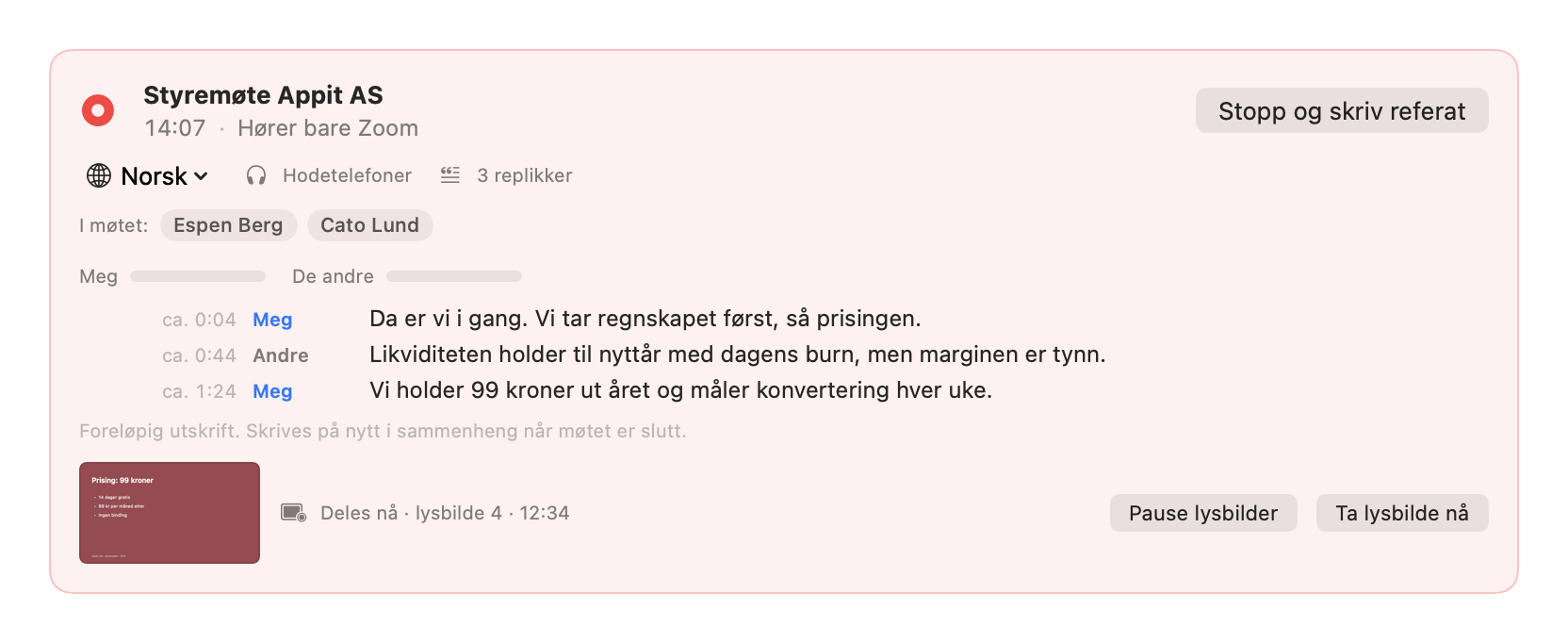 Livekortet når noe deles: en miniatyr av lysbildet med teksten «Deles nå, lysbilde 4, 12:34» og knappene Pause lysbilder og Ta lysbilde nå